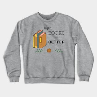 Boys in Books and Better Crewneck Sweatshirt